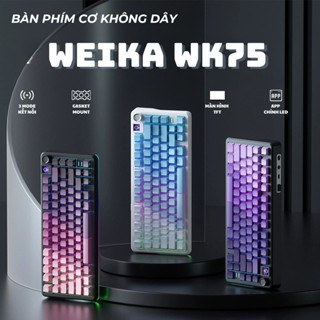 Bàn phím cơ không dây Weika WK75 - 3 mode kết nối - Led RGB - Màn hình TFT - Hỗ trợ app chỉnh led - Hotswap 5 pin