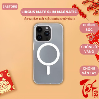 Ốp Lưng Iphone Nhám Siêu Mỏng LIKGUT MATE MAGNETIC sạc không dây chống ố vàng slim case 15 16 pro max 3AStore