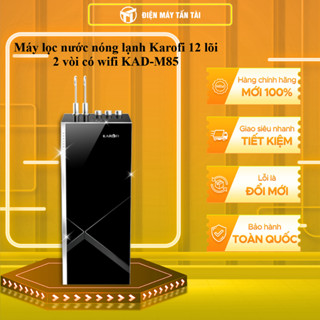 KAD-M85 - Máy lọc nước nóng lạnh Karofi 12 lõi 2 vòi có wifi KAD-M85 - GIAO TOÀN QUỐC