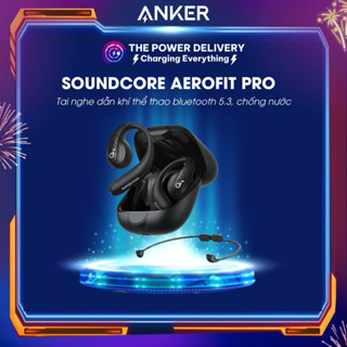 Tai nghe dẫn khí thể thao Bluetooth Anker Soundcore AeroFit Pro A3871,LDAC, Bluetooth 5.3, Chống nước IPX5, pin 46h