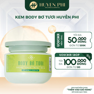  Kem body bơ tươi Huyền Phi dưỡng trắng chuyên sâu chống nắng chiết xuất hoàn toàn từ tự nhiên 