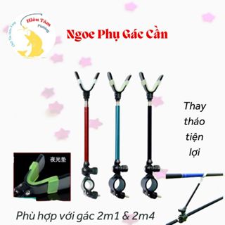  Ngoe Phụ Gác Cần Câu Đài thay tháo tiện lợi phù hợp cho những gác cần 2m1 và 2m4 