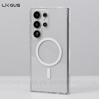 Ốp Lưng Trong Suốt Likgus Viền Dẻo Chống Sốc Hỗ Trợ Sạc Không Dây Magnetic Cho Samsung S25 Ultra / S24 Plus / S23 / S22