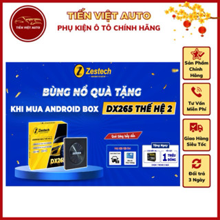 Android box Zestech DX265 thế hệ thứ 2, tặng camera hành trình, sim data free 1 tháng