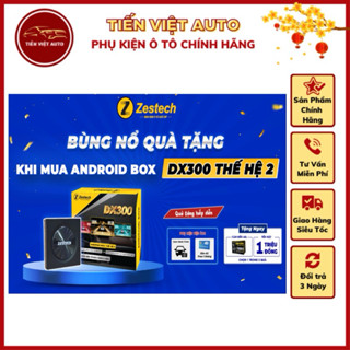 Android box Zestech DX300 thế hệ thứ 2, tặng camera hành trình, sim data free 1 tháng