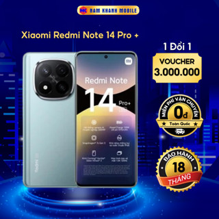 Điện Thoại Xiaomi Redmi Note 14 Pro Plus 5G - Hàng chính hãng - Nam Khanh Mobile