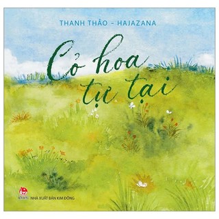 Sách - Cỏ hoa tự tại (Tặng 2 postcard + 2 bookmark + 1 hộp gập hình cánh hoa) - NXB Kim Đồng