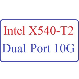 card X540 T2 RJ45 10G mạng lan Cổng 10Gbps Ethernet internet PCIE máy chủ server workstation dual kép