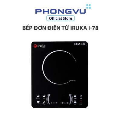 Bếp đơn điện từ Iruka I-78 - Bảo hành 12 tháng