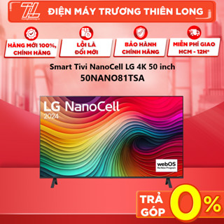 [Miễn Phí Lắp Đặt Để Bàn HCM] 50NANO81TSA / 55NANO76SQA - Smart Tivi NanoCell LG 4K 55 Inch