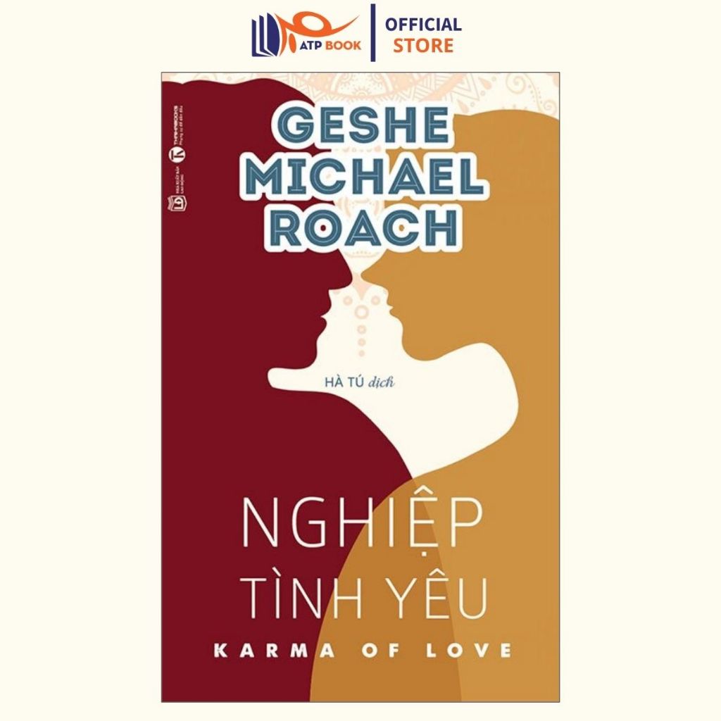 Sách - Nghiệp Tình Yêu - Karma Of Love (Geshe Michael Roach)
