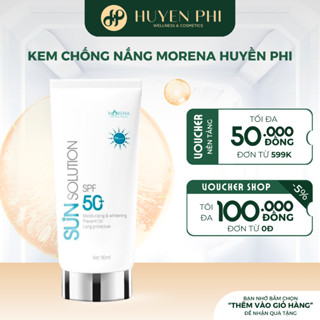 Kem Chống Nắng Morena Huyền Phi nâng tone 24h thẩm thấu không bết rít dung tích 50ml