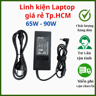 Sạc Laptop Asus 19V - 3.42A / 4.74A cho Asus Zenbook Vivobook Transformer Book Flip - Adapter Asus New - Charger 65W 90W