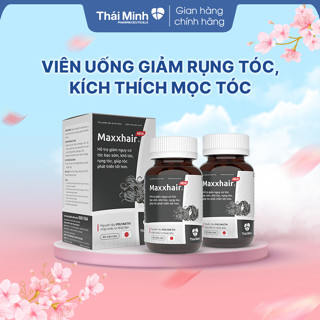 [COMBO 2 LỌ] Viên uống Maxxhair Thái Minh - Hỗ trợ ngăn ngừa rụng tóc, hói đầu, kích thích mọc tóc - Lọ 60v