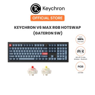 Bàn phím cơ không dây Keychron V6 Max RGB Hotswap (Gateron Sw)