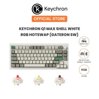 Bàn phím cơ không dây Keychron Q1 Max Shell White RGB Knob Hotswap (Gateron Sw)
