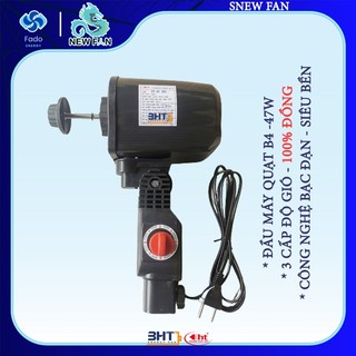 Đầu máy quạt B4-47W / 220V