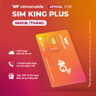 Sim Vietnamobile King Plus Data 22GB/Ngày (660GB/Tháng) + 50P Gọi Ngoại Mạng + FREE Nội Mạng + TK 100K Sử Dụng Toàn Quốc