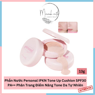  Phấn Nước Personal IPKN Tone Up Cushion SPF30 PA++ Nâng Tone Da Tự Nhiên 13g 