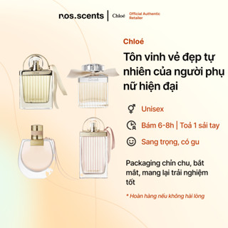  Nước hoa nosscents Chloé - Eau de Parfum Love Story EDP Love Story EDT Nomade Eau de Parfum - mẫu thử 10 20ml 