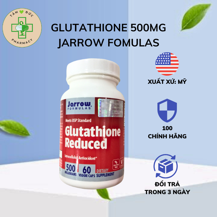 Viên Trắng da, ngăn ngừa nám Glutathione Reduced Jarrow Formulas Mỹ 500mg [Sỉ - lẻ]