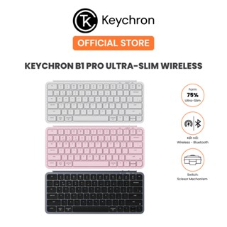 Bàn phím không dây Keychron B1 Pro Ultra-Slim Wireless