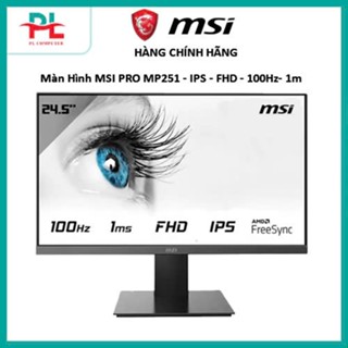 Màn Hình MSI Pro MP223/ MP251 ,100Hz - Phẳng - Hàng Chính hãng Bảo Hành 24 Tháng