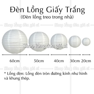 * CÓ SẴN HCM * 20-30-40-50-60cm Lồng Đèn Giấy TRẮNG TINH Loại Tốt trang trí đám cưới, nhà hàng, quán ăn cafe, showroom