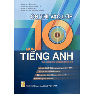 Sách - Ôn Thi vào lớp 10 môn tiếng anh ( theo chương trình giáo dục phổ thông 2018 )