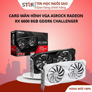 Card màn hình VGA ASRock Radeon RX 6600 8GB GDDR6 Challenger Đen/Trắng - Bảo hành 36 tháng