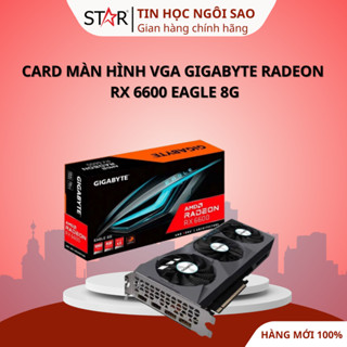 Card Màn Hình VGA GIGABYTE Radeon RX 6600 EAGLE 8G (GV-R66EAGLE-8GD) - Bảo hành 36 tháng