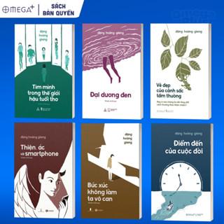 Sách Đặng Hoàng Giang: Vẻ Đẹp Cảnh Sắc+Thiện Ác Smartphone+Tìm Thế Giới Hậu Tuổi Thơ+Đại Dương Đen+Điểm Đến Cuộc Đời
