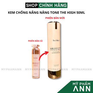  Kem Chống Nắng The High Hàn Quốc Chính Hãng - Kem Chống Nắng Nâng Tone Dạng Sữa 50ml Cao Cấp 