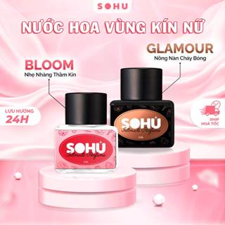 Nước hoa vùng kín nữ SOHU BLOOM, GLAMOUR mùi hương thơm lâu ngọt ngào quyến rũ 5ml
