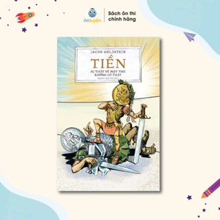 Sách “Tiền – Sự thật về một thứ không có thật”- Nhà Sách Ôn Luyện