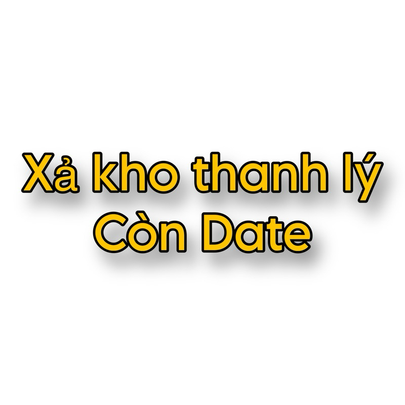 XẢ KHO THANH LÝ CÒN DATE