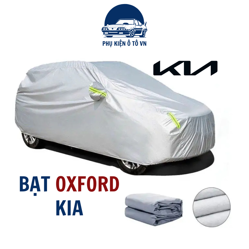 Bạt phủ xe ô tô KIA Morning, Cerato, Seltos, K3, Sonet, Sorento - Bạt Phủ Xe Ô Tô Vải Dù OXFORD Cao Cấp