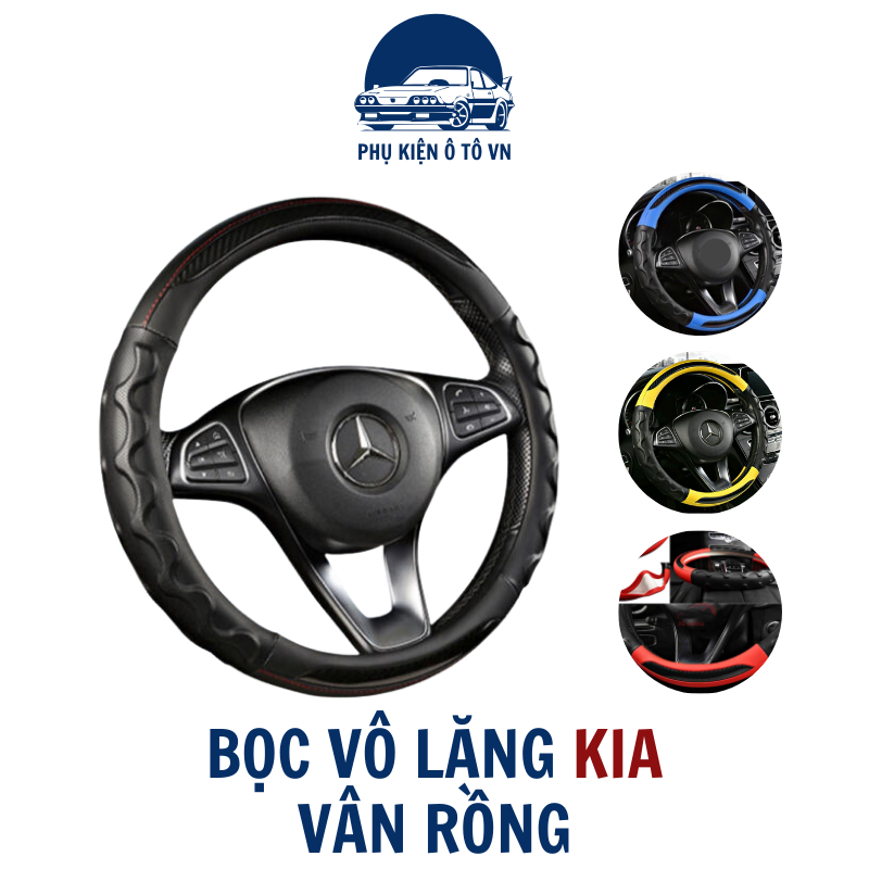 BỌC VÔ LĂNG Ô TÔ KIA  Morning,Cerato,Seltos,K3,Sonet,Soluto,Sorento-VÔ LĂNG VÂN RỒNG DA PHỐI CARBON