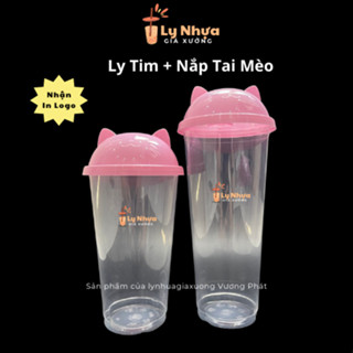 Combo 50 Ly Nhựa Tim Nắp TAI MÈO 90mm Trong Suốt Loại Dầy Dung Tích 500ml, 700ml, Nhận In LOGO Lên Ly
