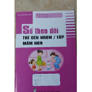 Sổ theo dõi trẻ đến lớp, sổ ba bước