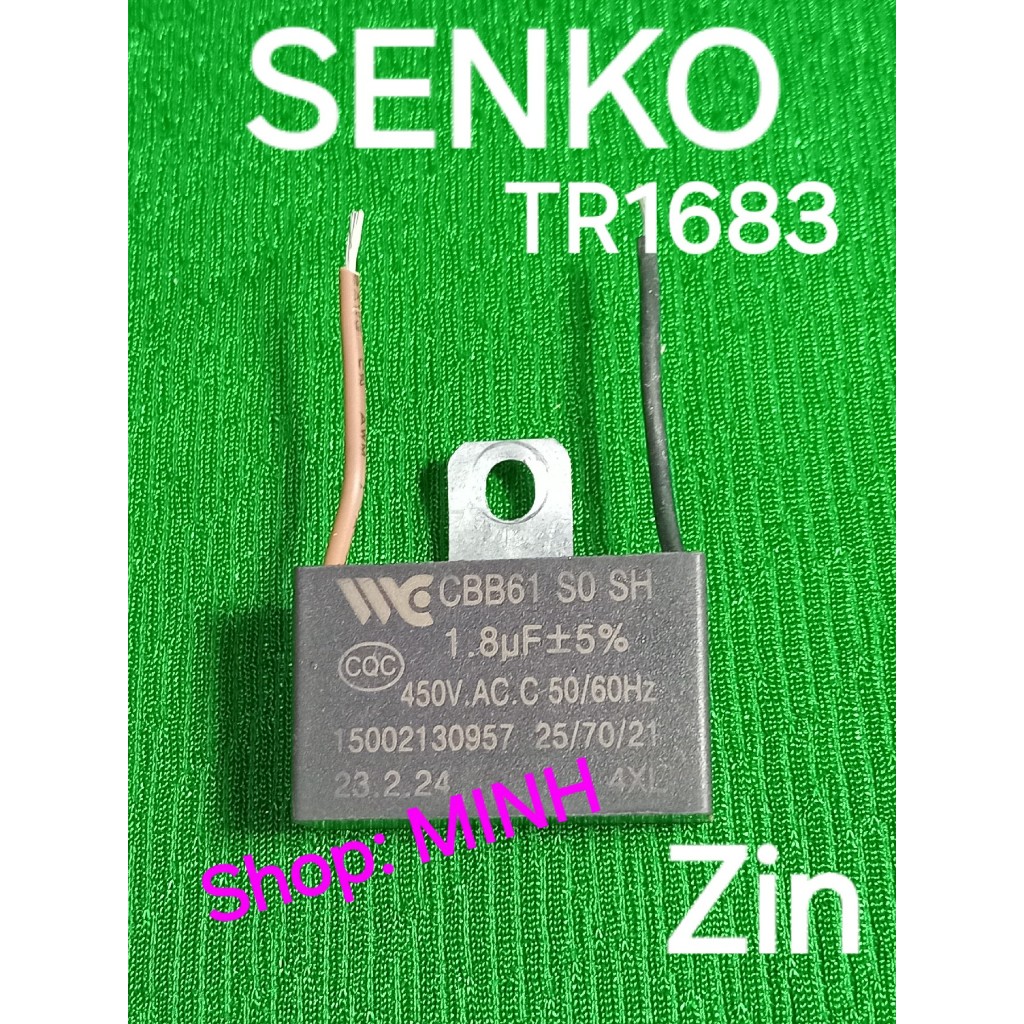 TỤ quạt Senko TR1683 zin theo máy – tụ B4, tụ 1.8uF quạt treo tường B4 (F20) Senko TR1683