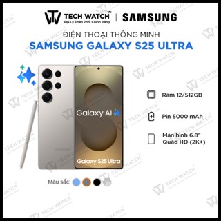 [ Galaxy S25 Ultra - GIAO NGAY ] - Điện Thoại Samsung Galaxy S25 Ultra  - TechWatchVN