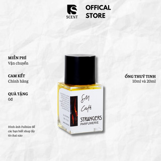 [SSCENT] Nước hoa Strangers Parfumerie SM Cafe | Mẫu thử chính hãng