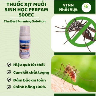 [THUỐC MUỖI Y TẾ ] Thuốc phun muỗi, thuốc xịt muỗi SINH HỌC PERFAM 500EC và SIGNOR PERMETHRIN 50EC (an toàn) VTNN
