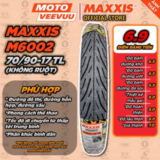 [MTVV] Vỏ lốp xe máy MAXXIS M 6002 70/90-17 TL 70 90 17<END>