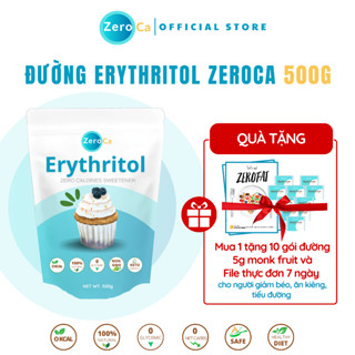 Đường ăn kiêng Erythritol rythritol ZEROCA Dành Cho Người Tiểu Đường 0 Calo dành cho người ăn kiêng keto, eatclean(500g)