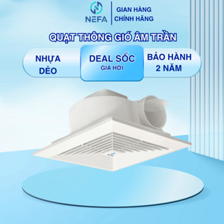 Quạt thông gió âm trần vuông Nefa nhựa dẻo cao cấp, quạt hút gió, thoáng khí, hút mùi chính hãng