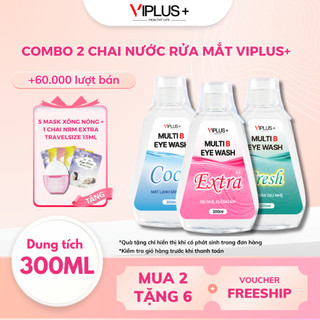 [ Mua 2 Tặng 6] - Nước Rửa Mắt VIPLUS+ Multi B Eye Wash Bổ Sung Độ Ẩm, Vitamin