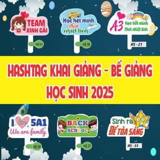 Hashtag chụp ảnh kỷ niệm Khai giảng, Bế giảng, Học sinh [Học Sinh 1]