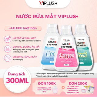 [Mua 1 Tặng 1] - Nước Rửa Mắt VIPLUS+ Multi B Eye Wash Bổ Sung Độ Ẩm, Vitamin Cho Mắt